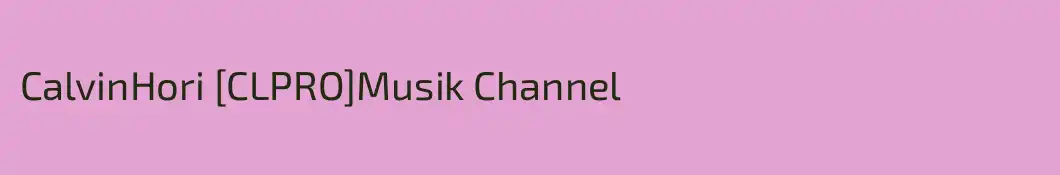 CalvinHori [CLPRO]Musik Channel